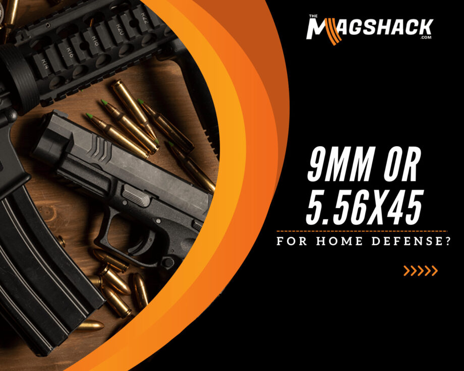 9mm or 5.56x45 For Home Defense