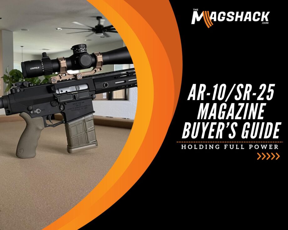 AR-10SR-25 Magazine Buyer’s Guide Holding Full Power