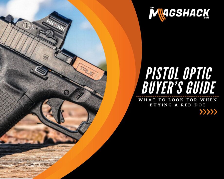 Pistol Optic Buyer’s Guide: What To Look For When Buying A Red Dot