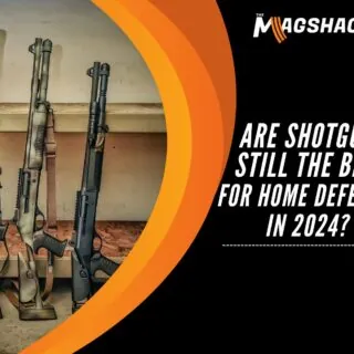 Are Shotguns Still The Best For Home Defense in 2024