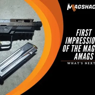 First Impressions of the Magpul AMAGs What’s Next