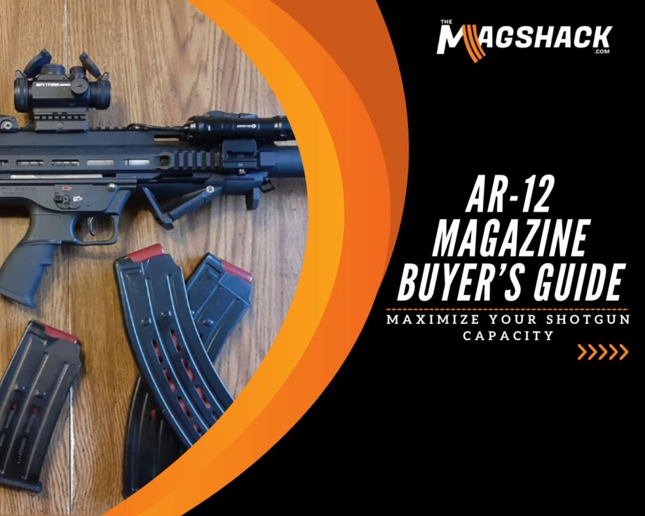 AR-12 Magazine Buyer’s Guide Maximize Your Shotgun Capacity