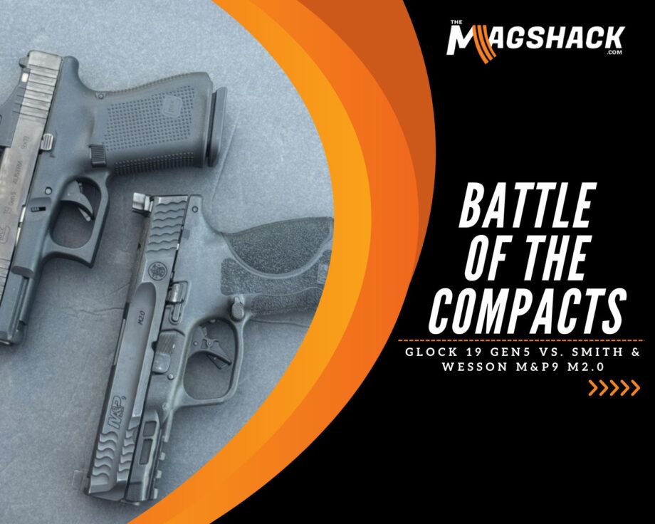 Battle of the Compacts Glock 19 Gen5 vs. Smith & Wesson M&P9 M2.0