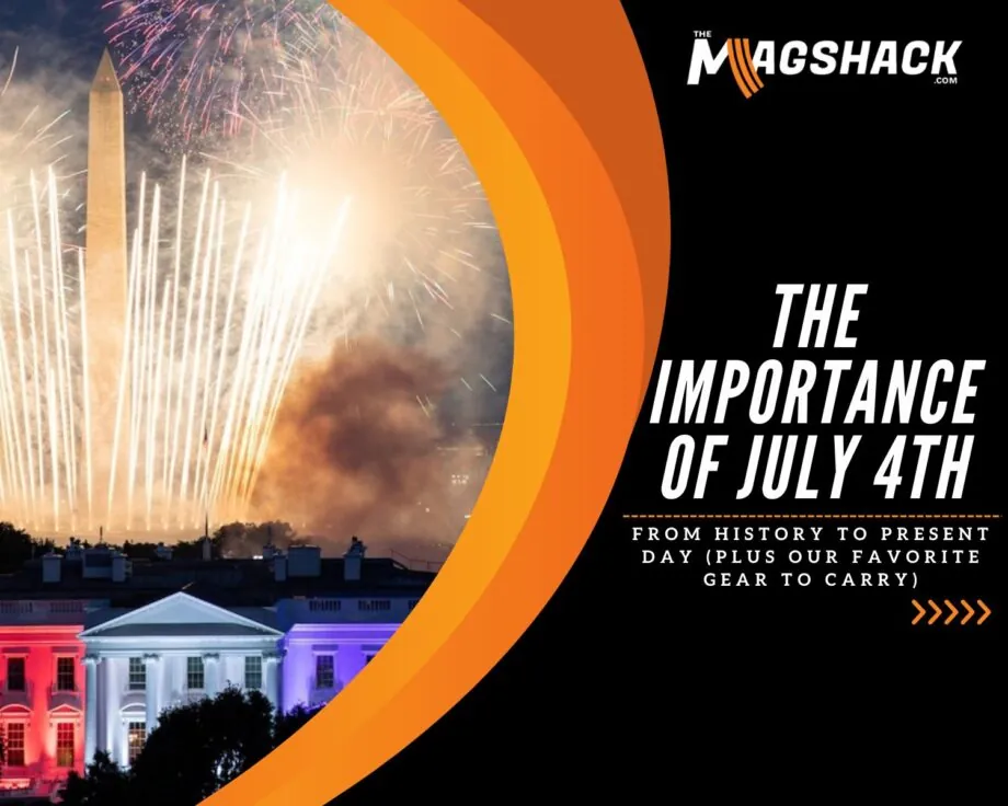 The Importance Of July 4th From History To Present Day (Plus Our Favorite Gear To Carry)