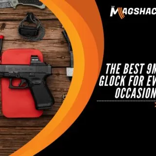 The Best 9mm Glock For Every Occasion