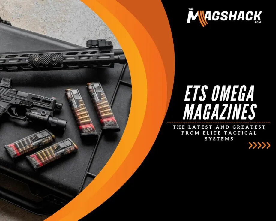 ETS Omega Magazines The Latest and Greatest From Elite Tactical Systems