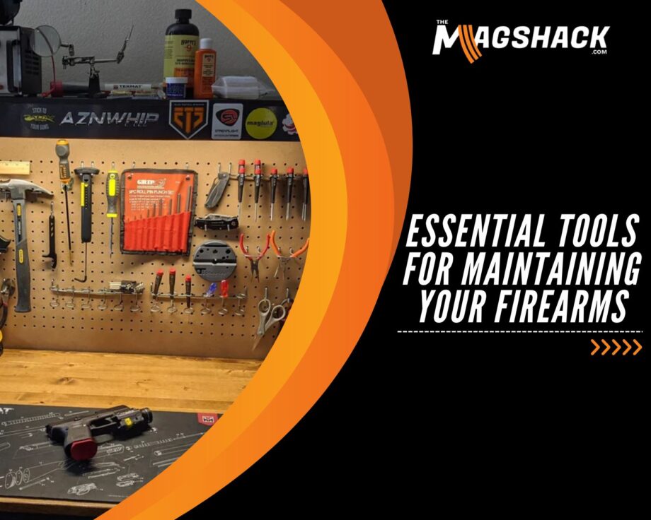 Essential Tools For Maintaining Your Firearms