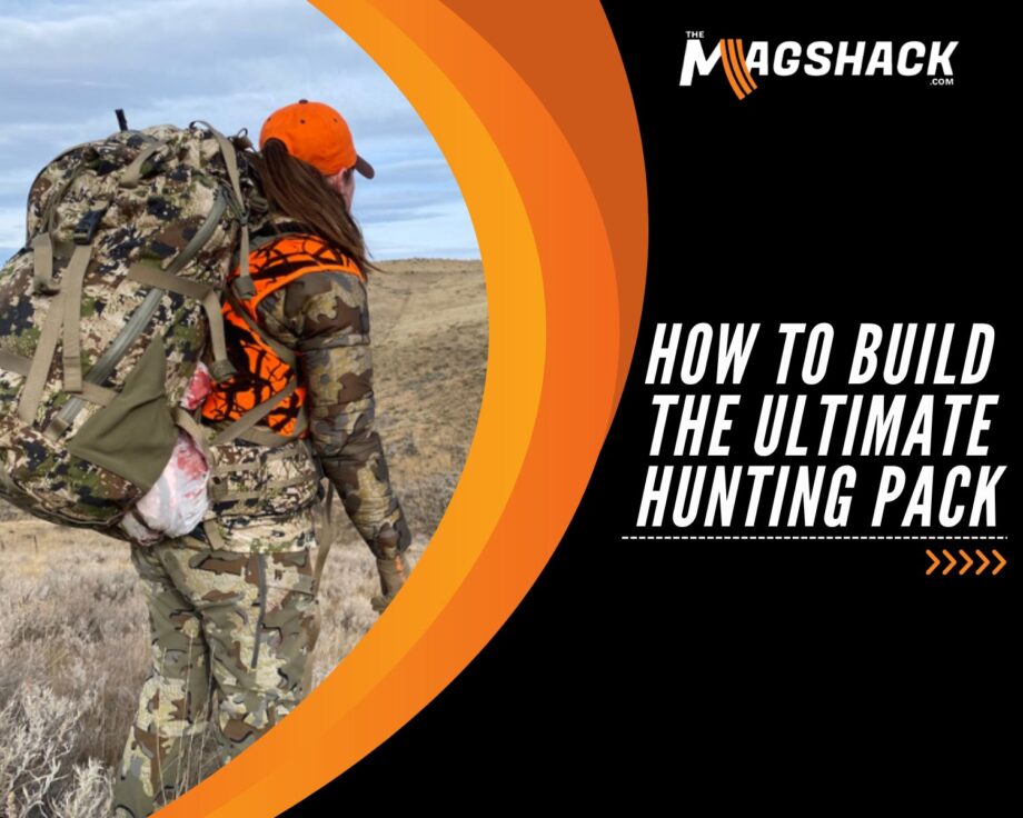 How To Build The Ultimate Hunting Pack