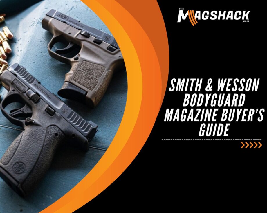 Smith & Wesson Bodyguard Magazine Buyer’s Guide