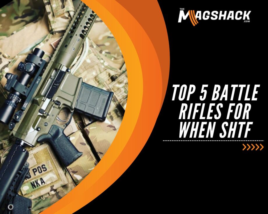 Top 5 Battle Rifles For When SHTF
