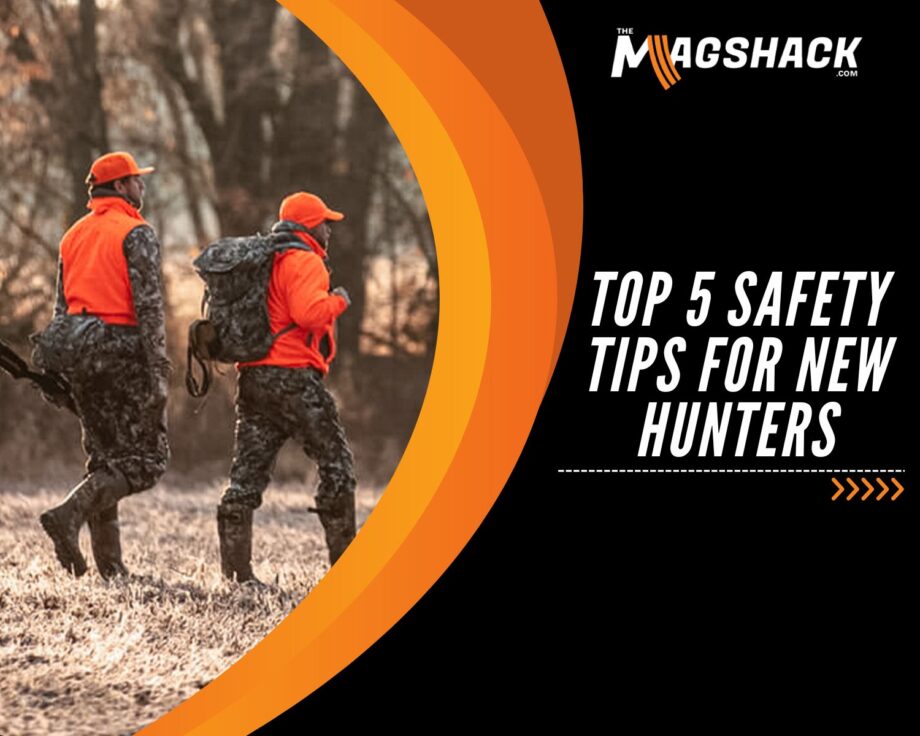 Top 5 Safety Tips For New Hunters