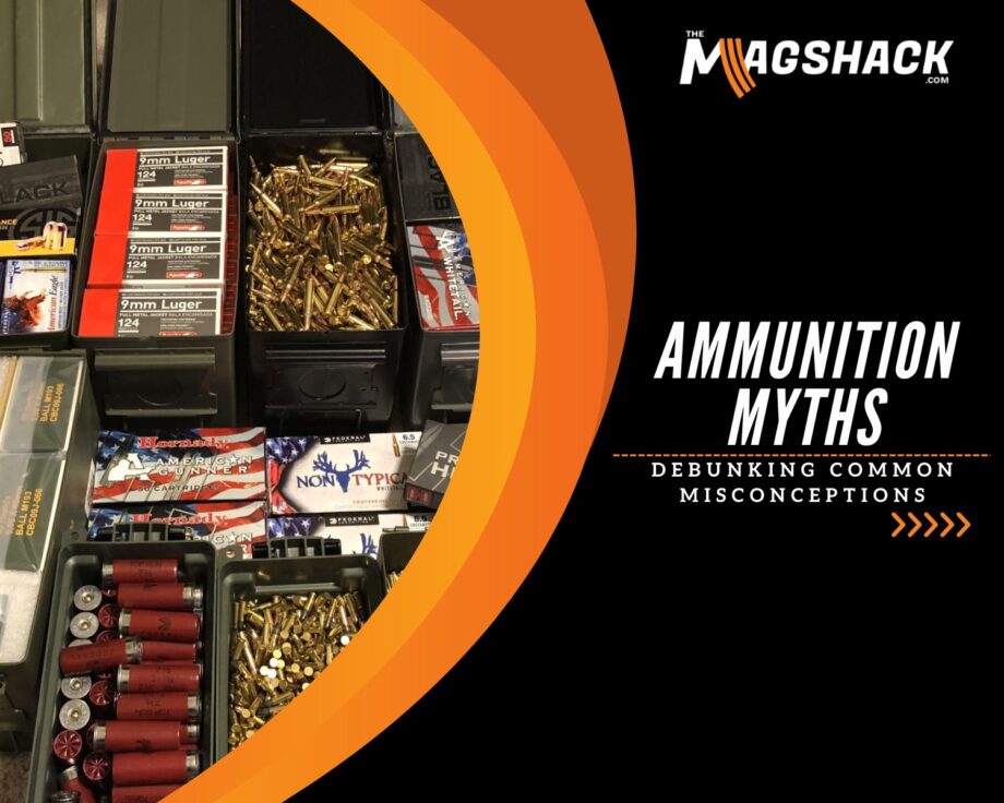 Ammunition Myths Debunking Common Misconceptions