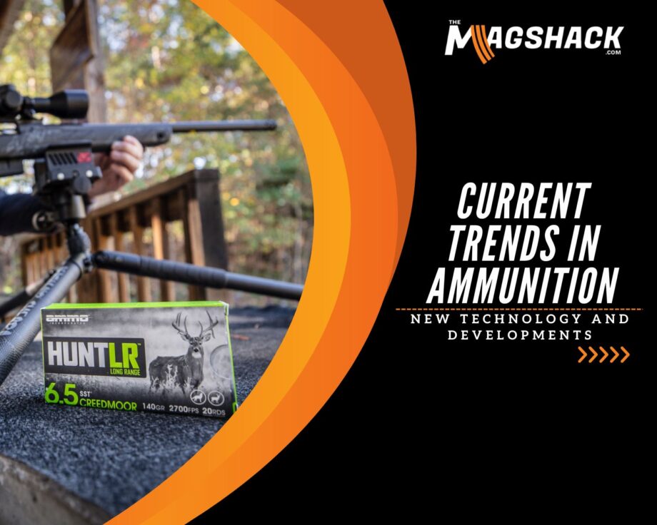 Current Trends in Ammunition: New Technology and Developments