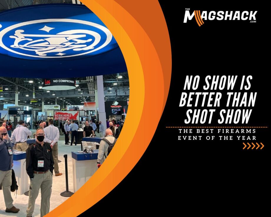 No Show Is Better Than SHOT Show The Best Firearms Event Of The Year
