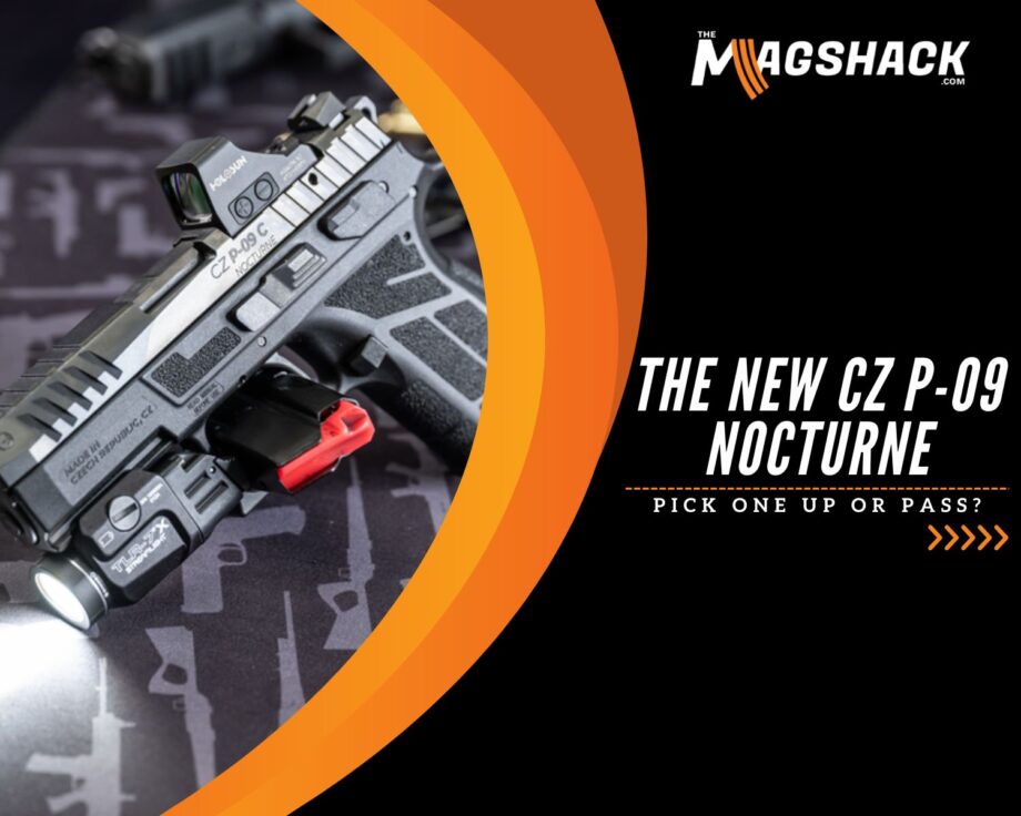 The New CZ P-09 Nocturne Pick One Up or Pass