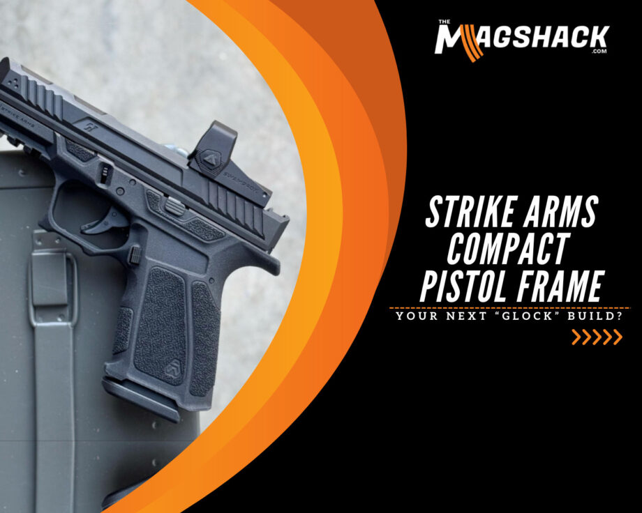 Strike Arms Compact Pistol Frame: Your Next “Glock” Build?