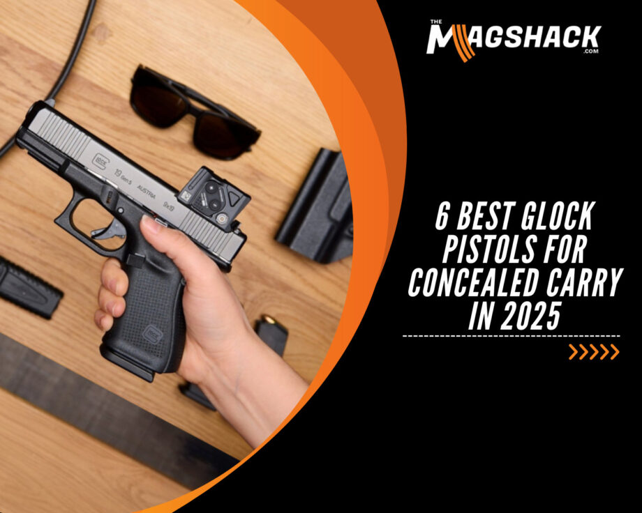 6 Best Glock Pistols For Concealed Carry In 2025