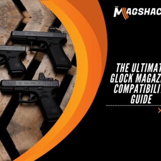 The Ultimate Glock Magazine Compatibility Guide
