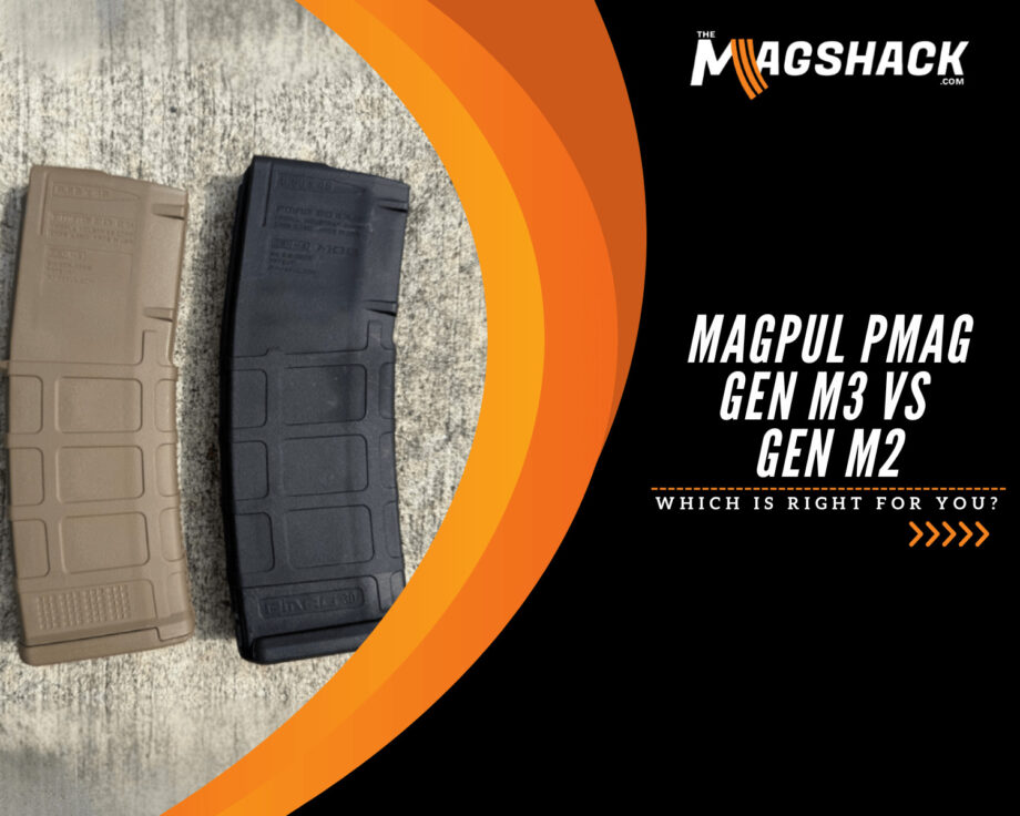 Magpul PMAG Gen M3 vs Gen M2: Which is Right for You?