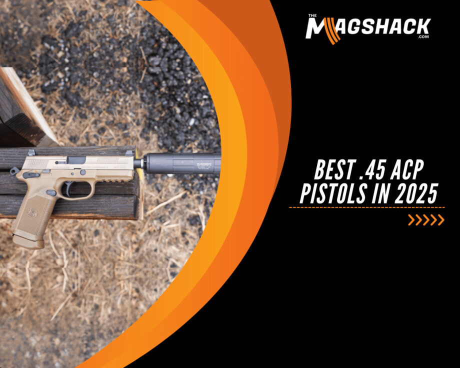 Best .45 ACP Pistols in 2025
