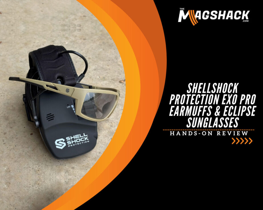 Hands-On Review: ShellShock Protection EXO PRO Earmuffs & Eclipse Sunglasses