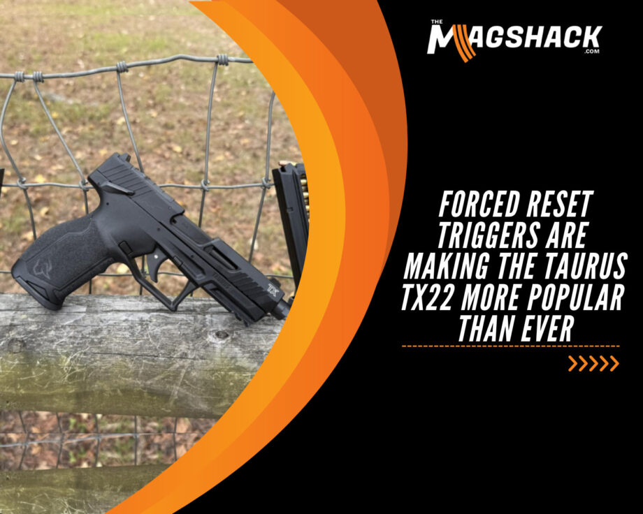 Forced Reset Triggers Are Making The Taurus TX22 More Popular Than Ever