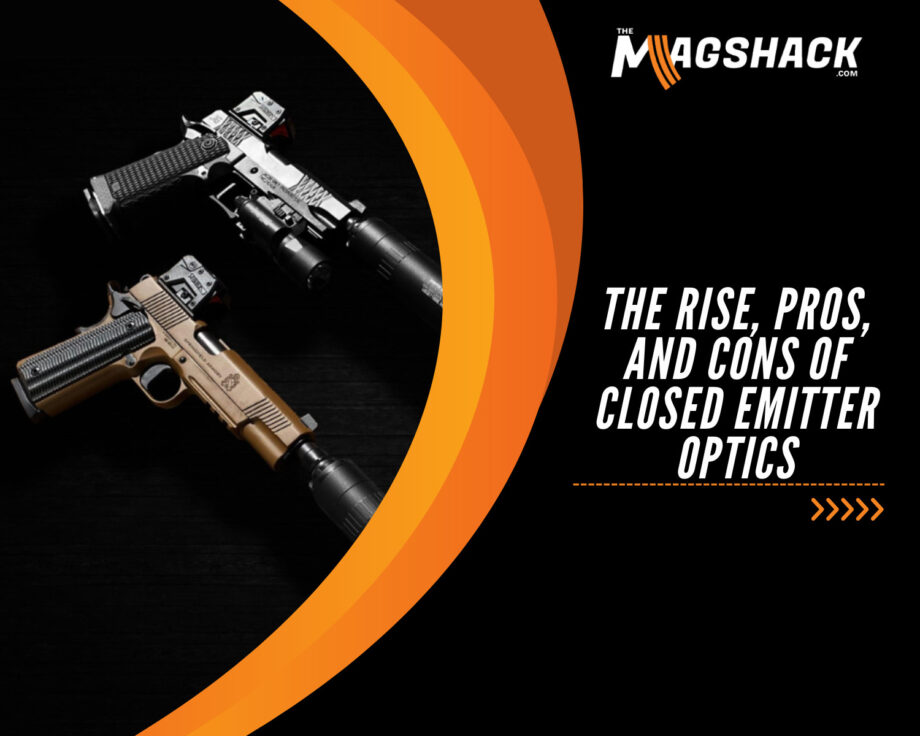 The Rise, Pros, And Cons Of Closed Emitter Optics