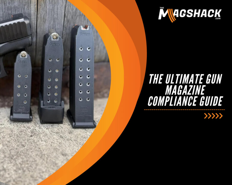 The Ultimate Gun Magazine Compliance Guide